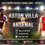 Ảnh bìa nhận định trận đấu giữa Aston Villa vs Arsenal vòng 2 Ngoại hạng Anh 2026/27, trực tiếp bóng đá chất lượng cao trên Xoilac TV.