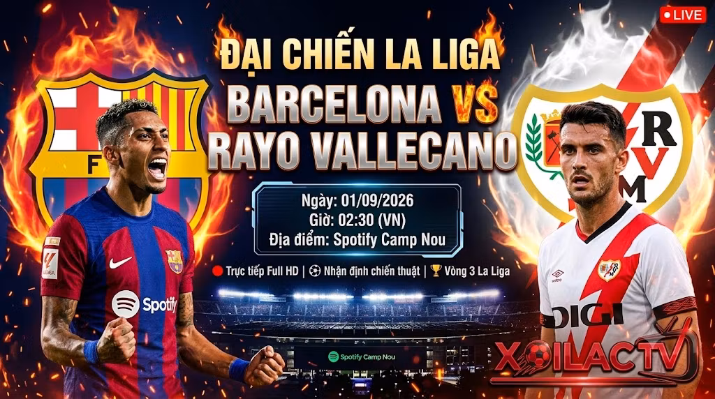 Nhận định Barca vs Vallecano (02h30, 1/9): Sức mạnh hủy diệt tại Camp Nou