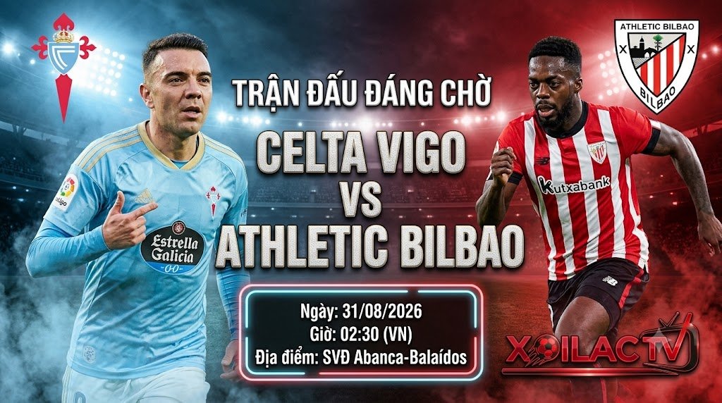 Nhận định soi kèo bóng đá trận Celta Vigo vs Athletic Bilbao lúc 02h30 ngày 31/08 chi tiết cùng Xoilac TV.