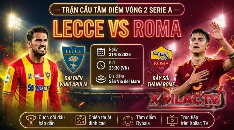 Ảnh bìa nhận định soi kèo trận đấu tâm điểm giữa Lecce vs Roma vòng 2 Serie A lúc 23h30 ngày 31/08 trực tiếp trên Xoilac TV.